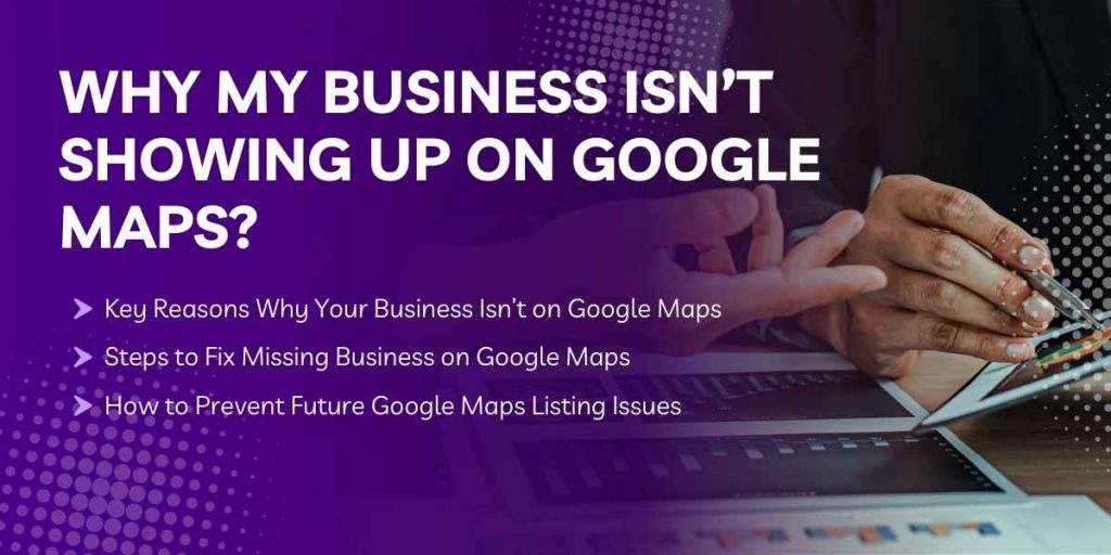 why my business isn't showing up on google maps